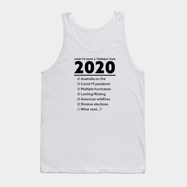 2020 List of Bad Things We Survived Shirt - Black Text Tank Top by FalconArt